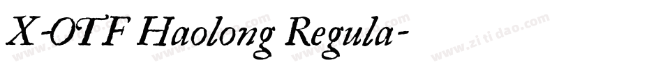 X-OTF Haolong Regula字体转换